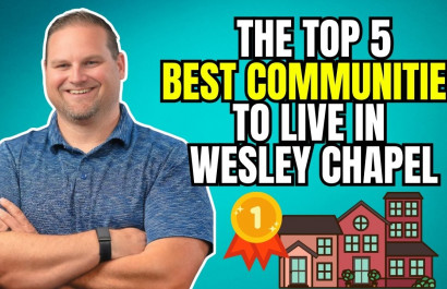The Top 5 Best Communities to Live in Wesley Chapel